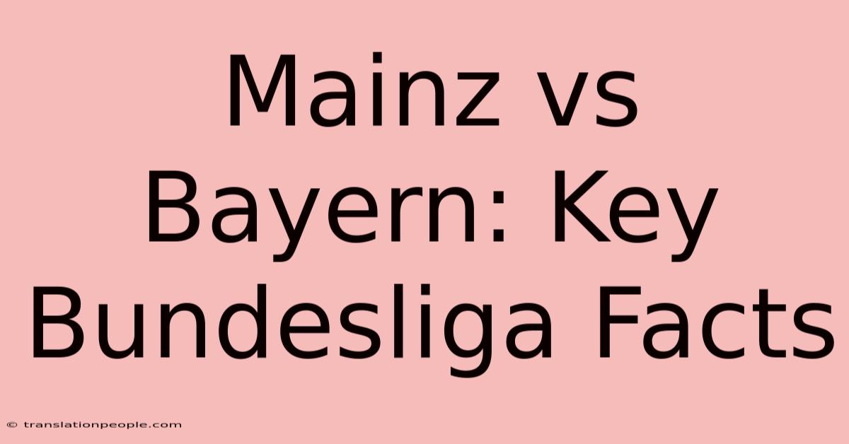 Mainz Vs Bayern: Key Bundesliga Facts