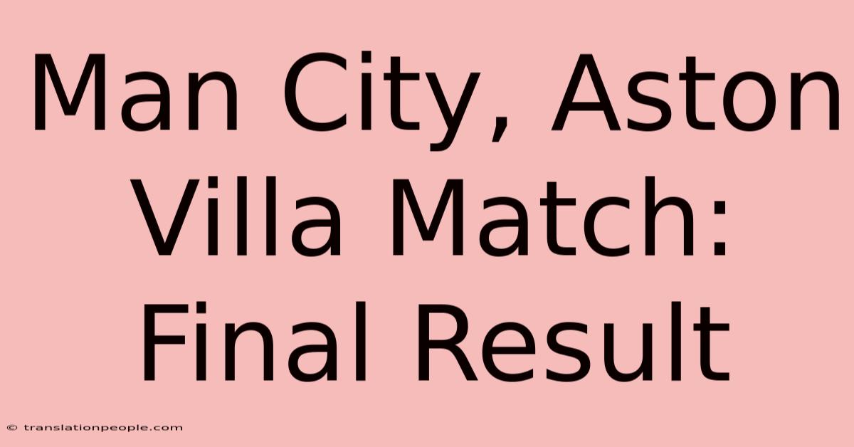 Man City, Aston Villa Match: Final Result