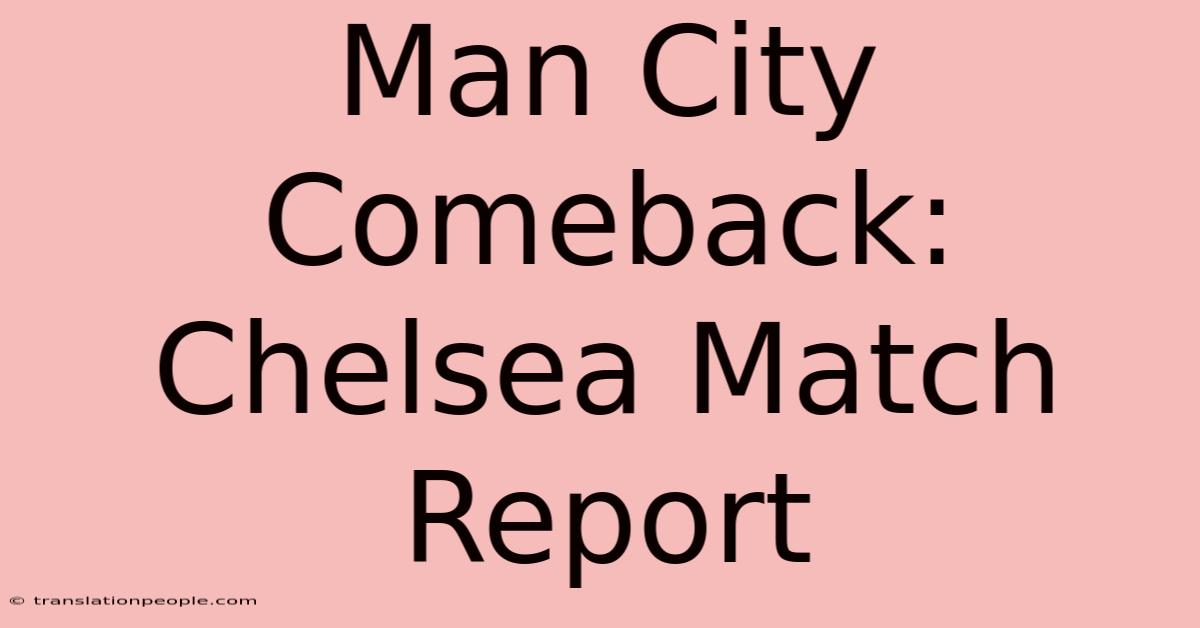 Man City Comeback: Chelsea Match Report