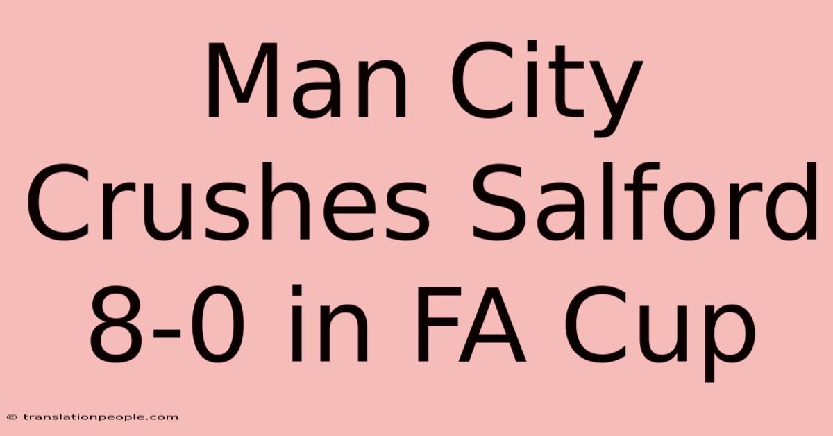 Man City Crushes Salford 8-0 In FA Cup