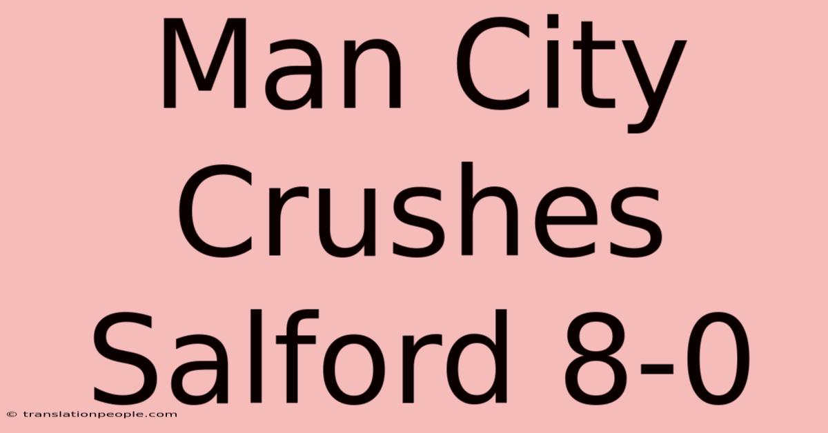 Man City Crushes Salford 8-0