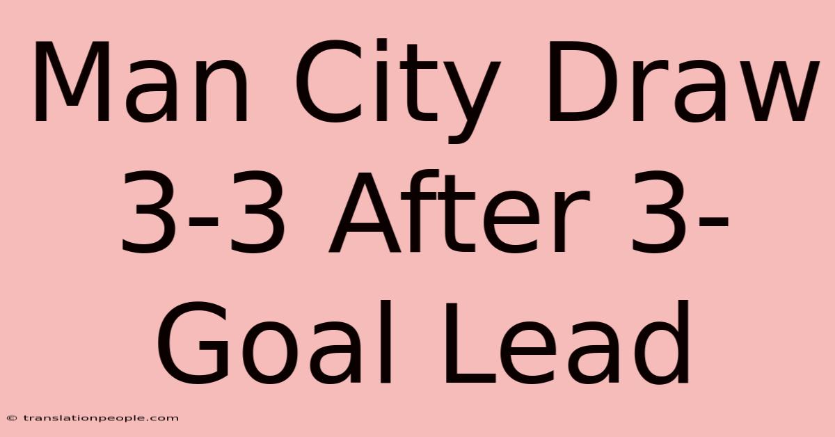 Man City Draw 3-3 After 3-Goal Lead