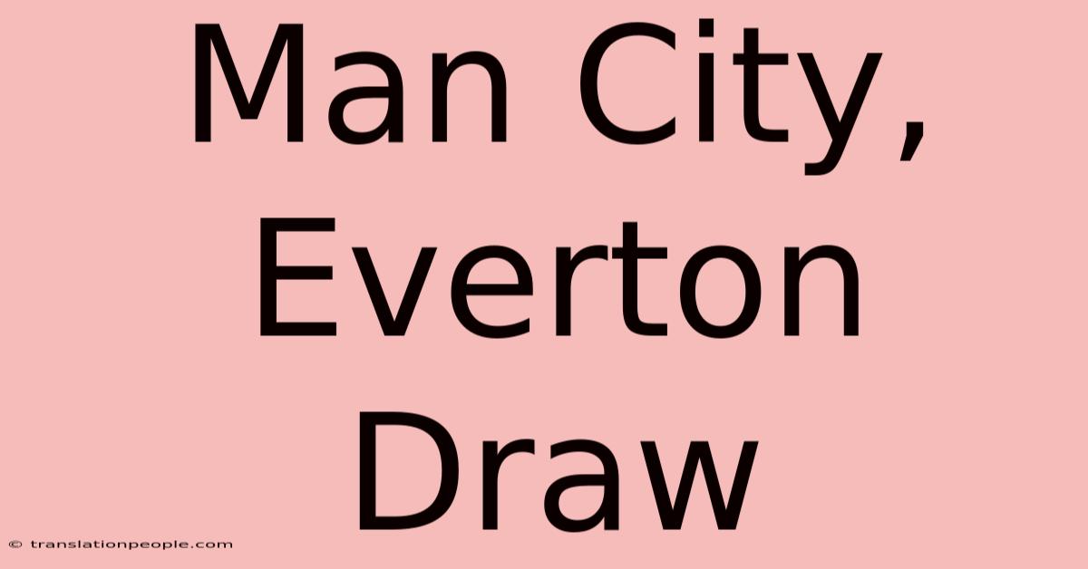 Man City, Everton Draw