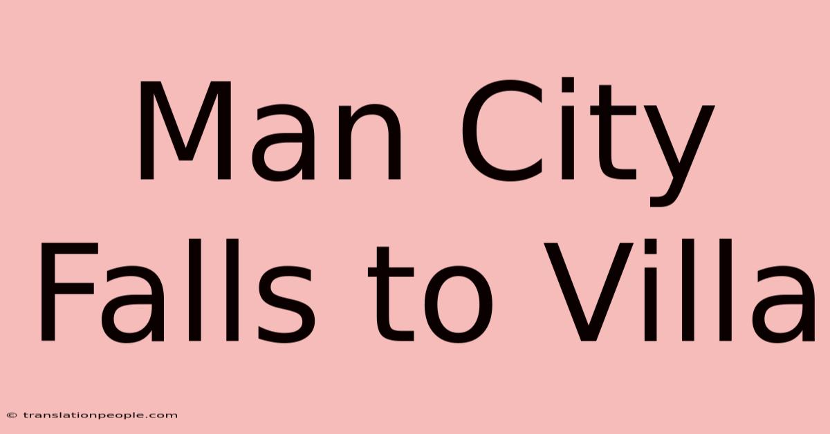 Man City Falls To Villa