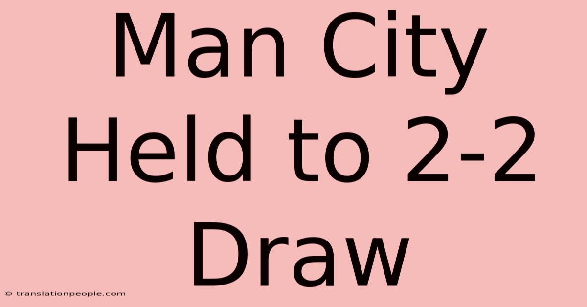 Man City Held To 2-2 Draw