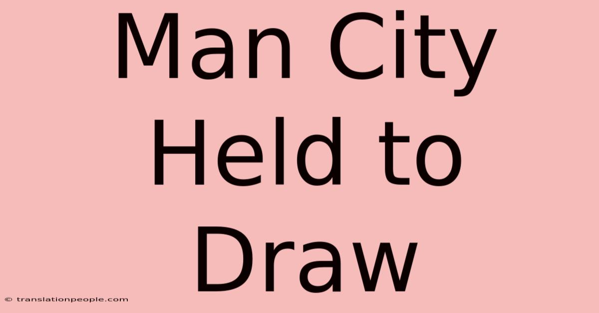 Man City Held To Draw