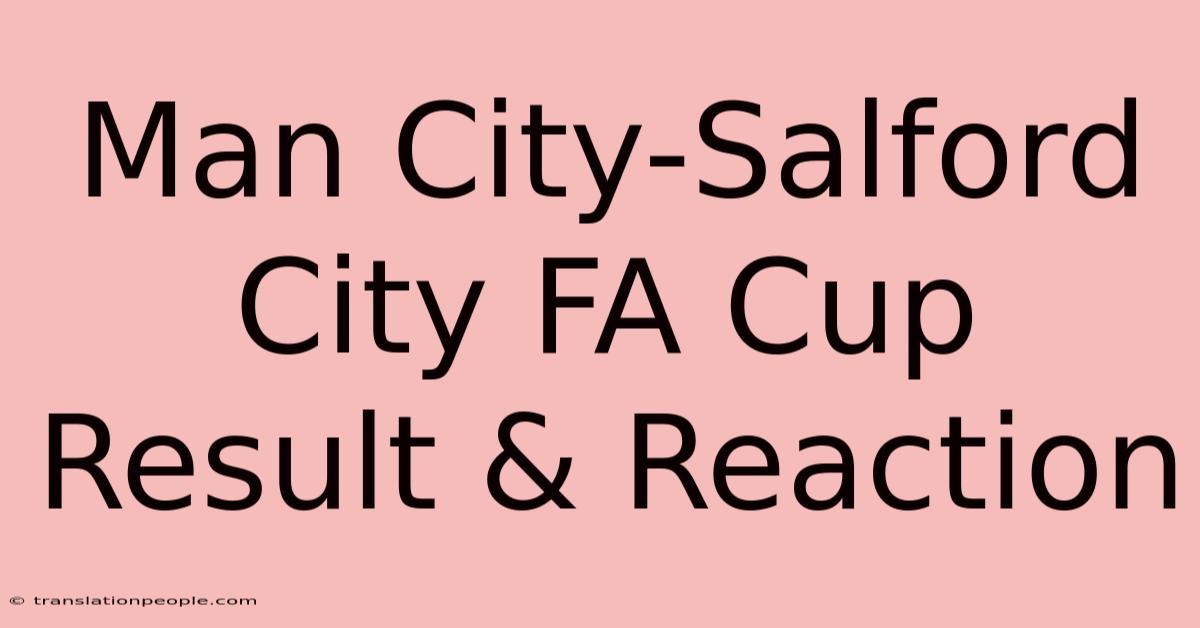 Man City-Salford City FA Cup Result & Reaction