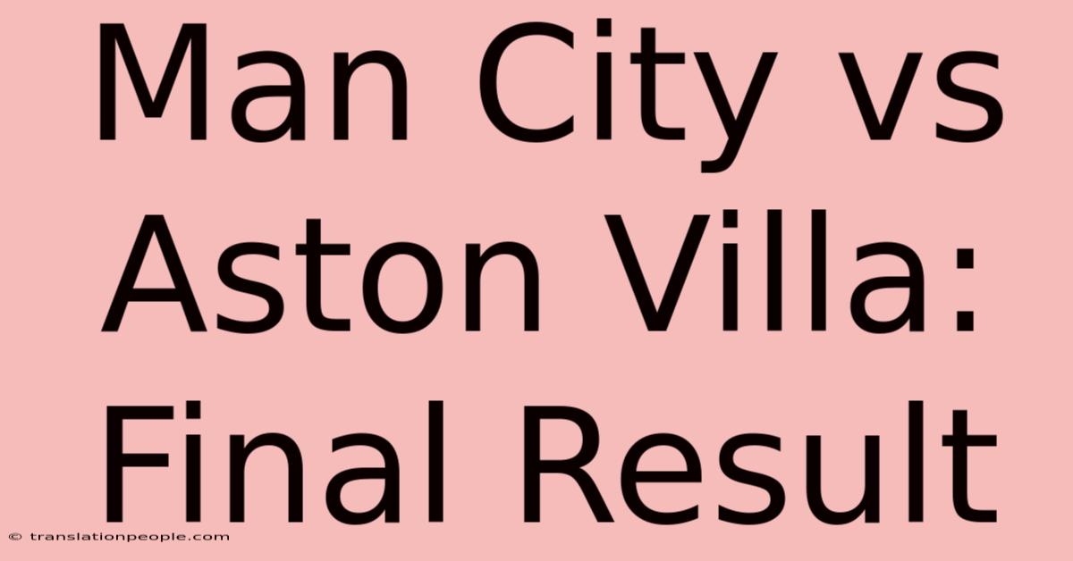 Man City Vs Aston Villa: Final Result