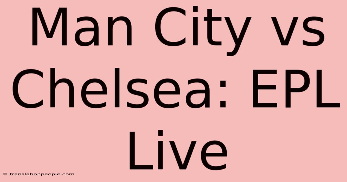 Man City Vs Chelsea: EPL Live