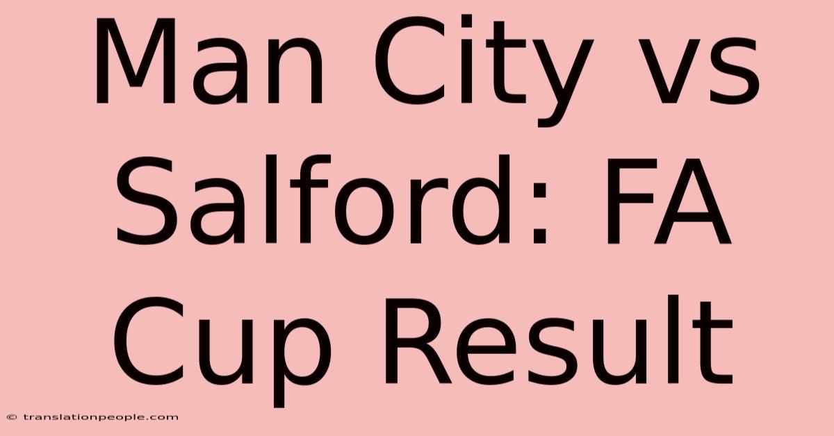 Man City Vs Salford: FA Cup Result