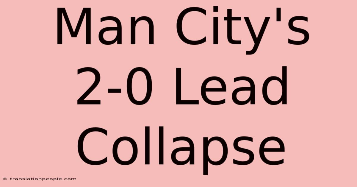 Man City's 2-0 Lead Collapse