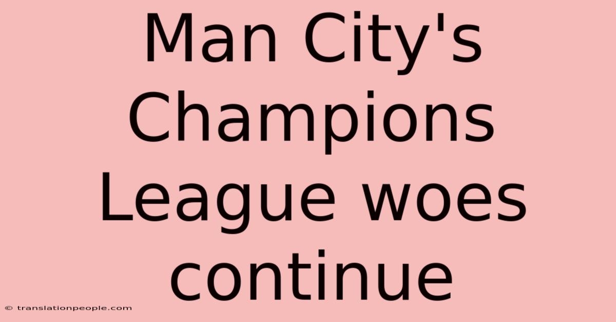 Man City's Champions League Woes Continue