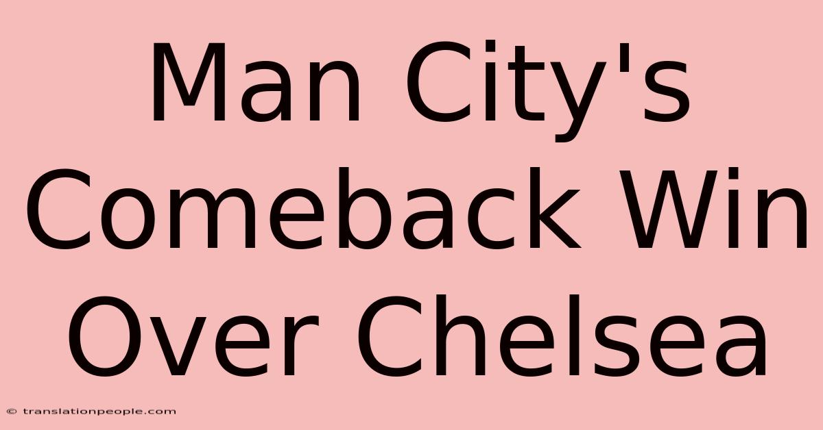 Man City's Comeback Win Over Chelsea