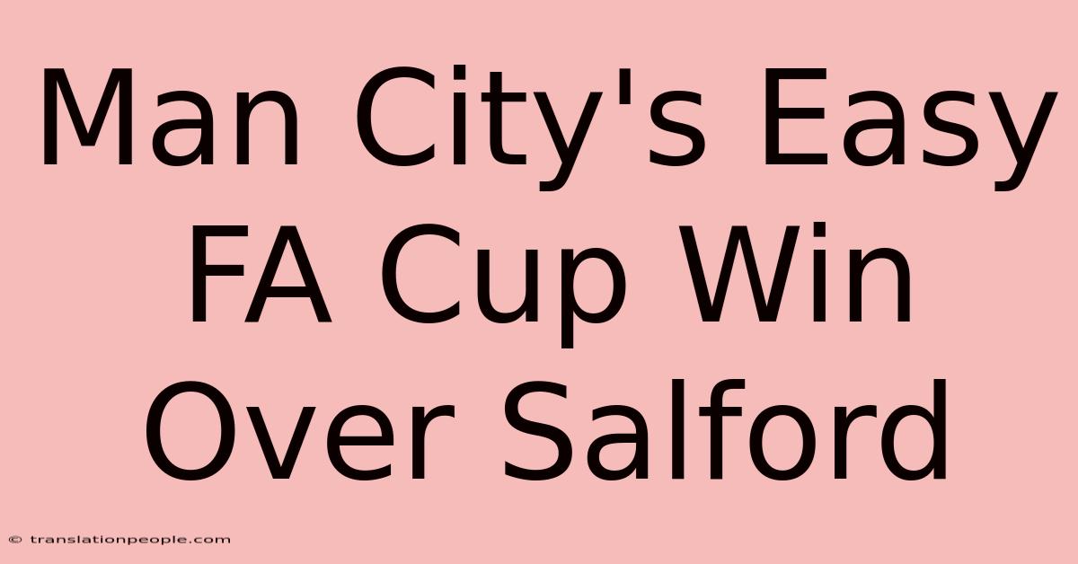 Man City's Easy FA Cup Win Over Salford