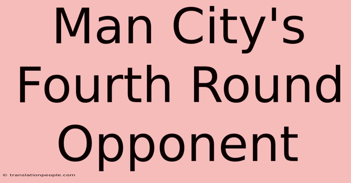 Man City's Fourth Round Opponent