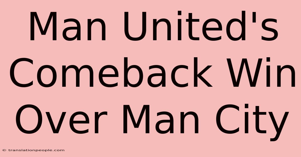 Man United's Comeback Win Over Man City