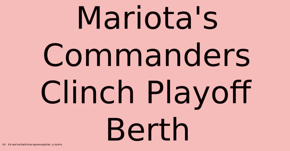 Mariota's Commanders Clinch Playoff Berth