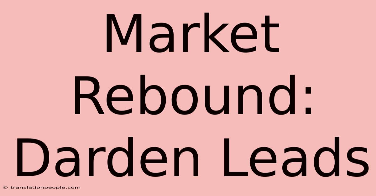 Market Rebound: Darden Leads