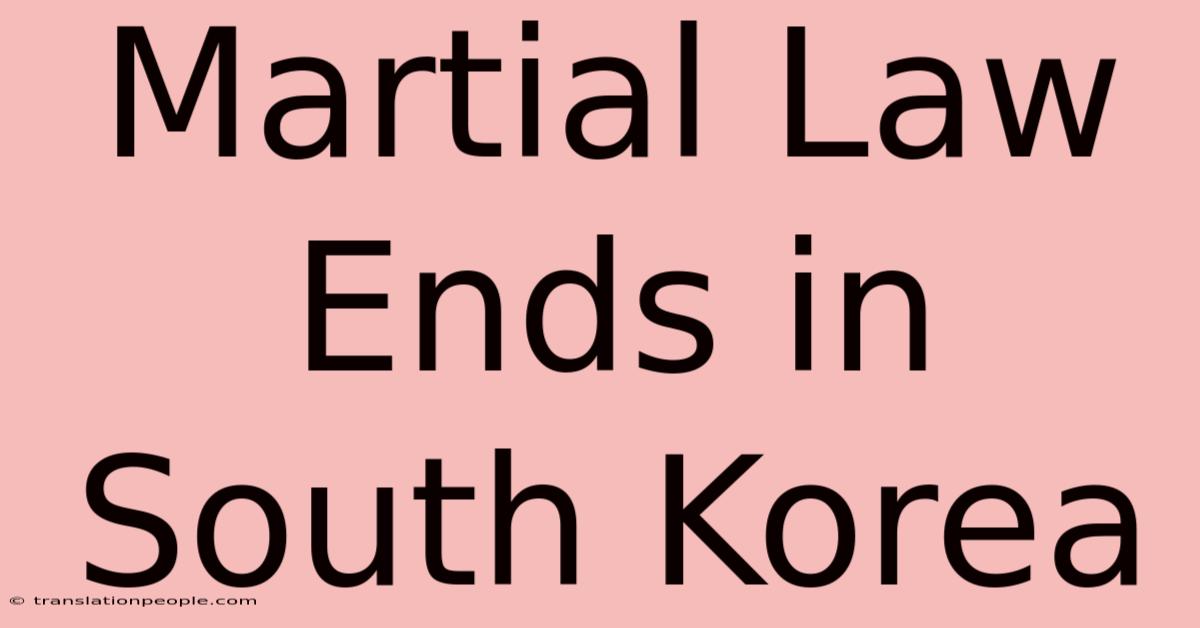 Martial Law Ends In South Korea