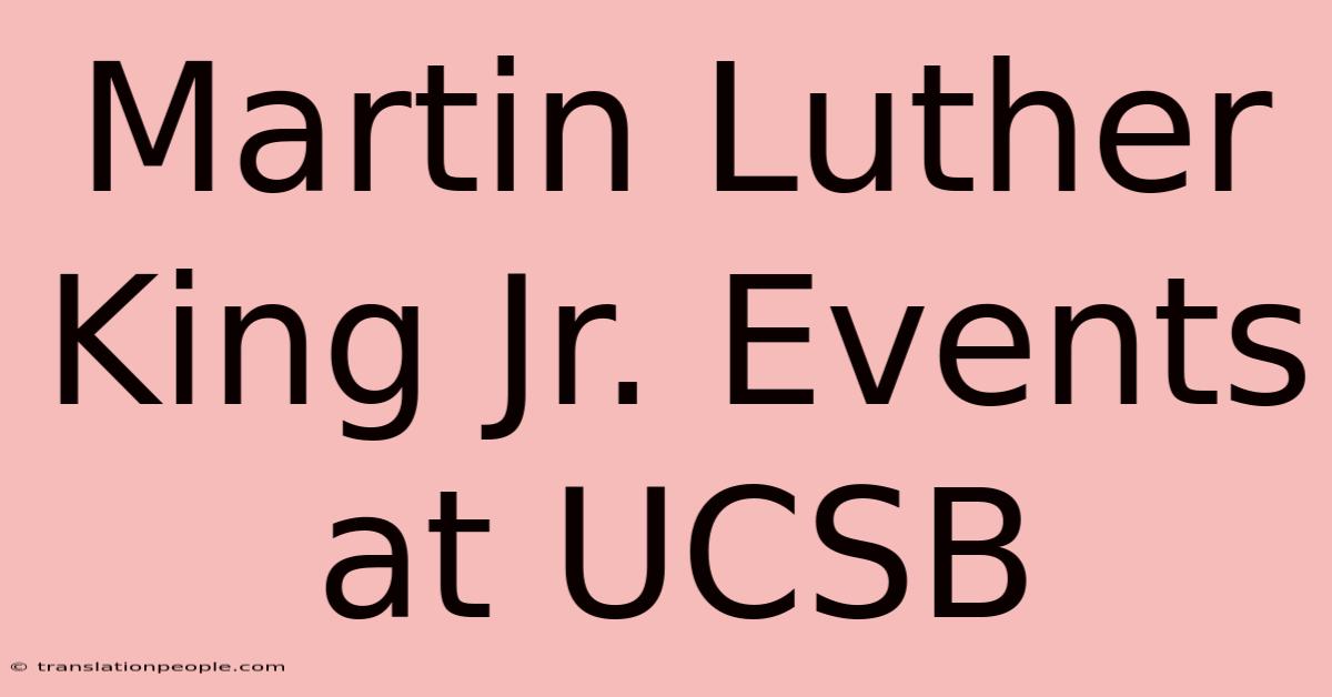 Martin Luther King Jr. Events At UCSB