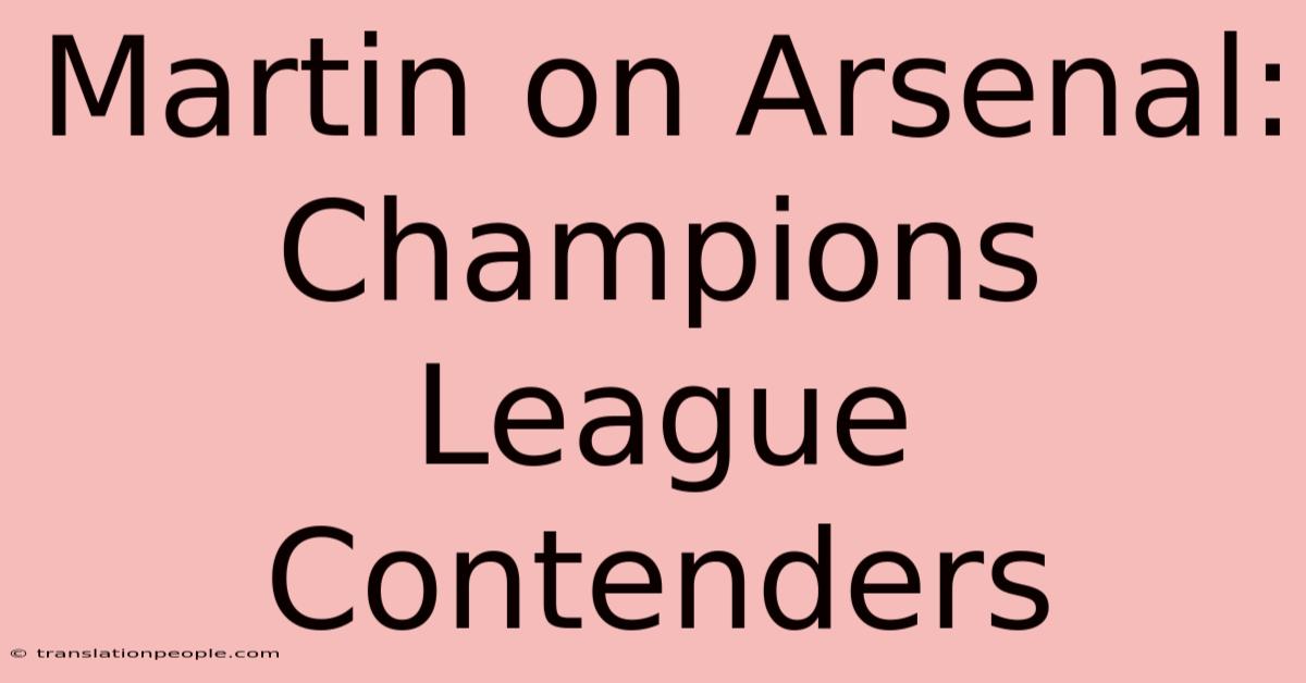 Martin On Arsenal: Champions League Contenders