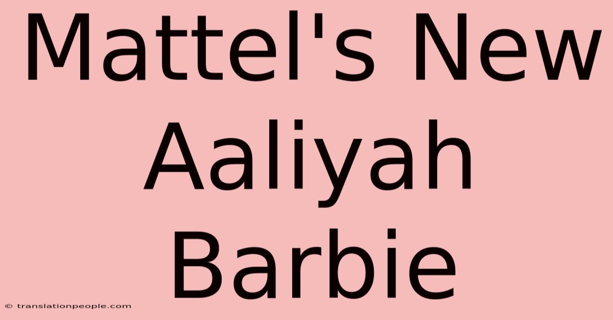 Mattel's New Aaliyah Barbie