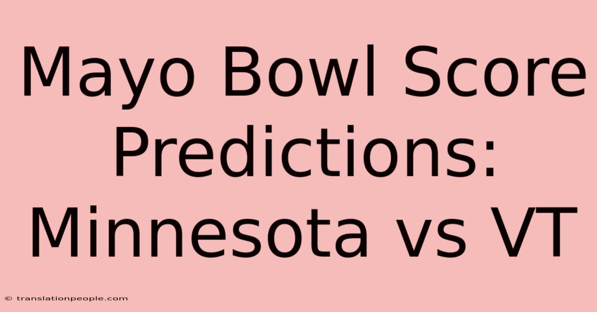 Mayo Bowl Score Predictions: Minnesota Vs VT