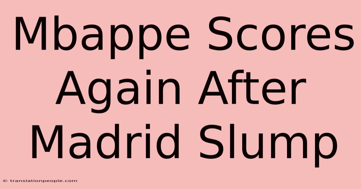 Mbappe Scores Again After Madrid Slump