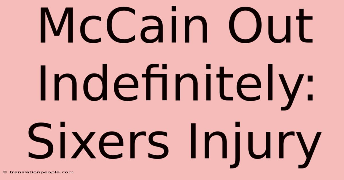 McCain Out Indefinitely: Sixers Injury