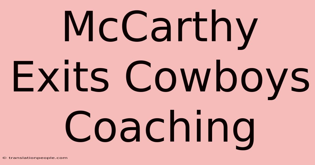 McCarthy Exits Cowboys Coaching