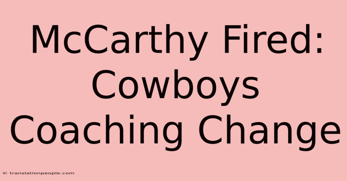 McCarthy Fired: Cowboys Coaching Change