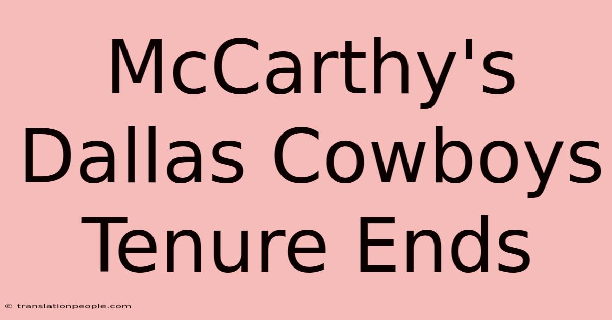 McCarthy's Dallas Cowboys Tenure Ends