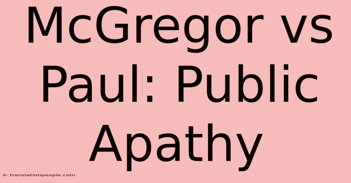 McGregor Vs Paul: Public Apathy