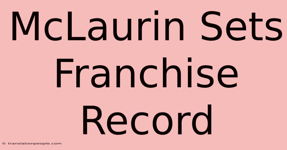 McLaurin Sets Franchise Record