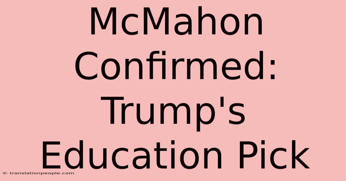 McMahon Confirmed: Trump's Education Pick