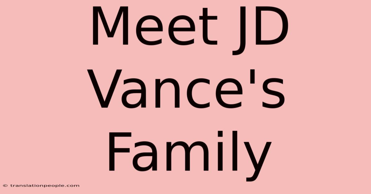 Meet JD Vance's Family