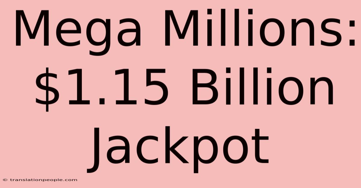 Mega Millions: $1.15 Billion Jackpot