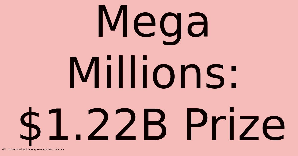 Mega Millions: $1.22B Prize