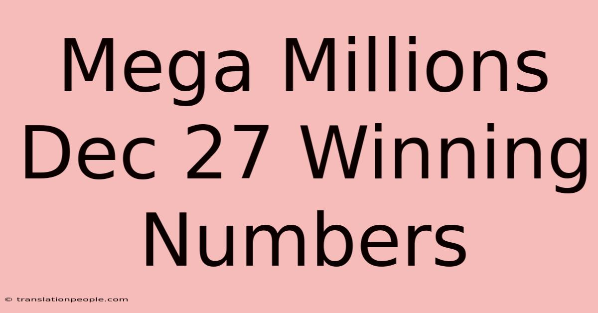 Mega Millions Dec 27 Winning Numbers