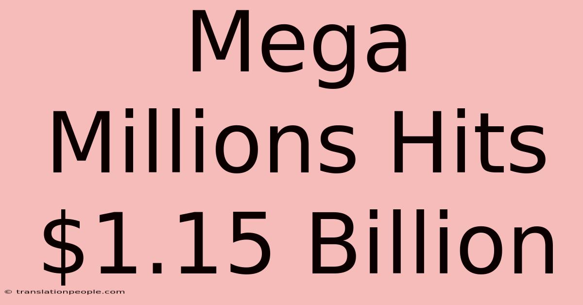 Mega Millions Hits $1.15 Billion