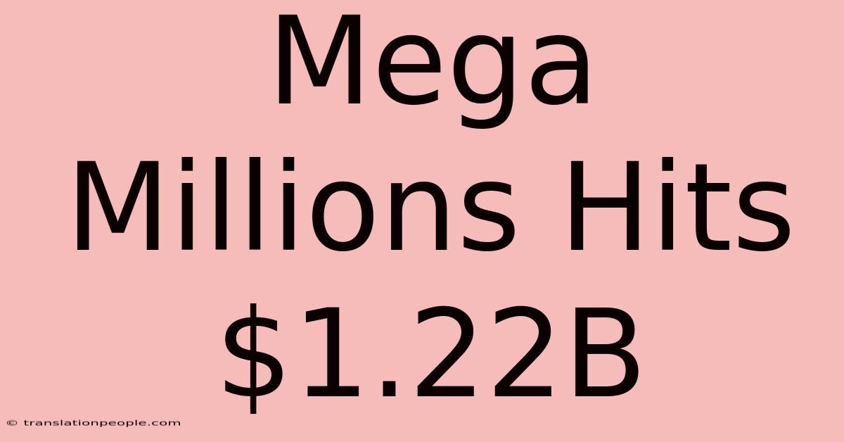 Mega Millions Hits $1.22B