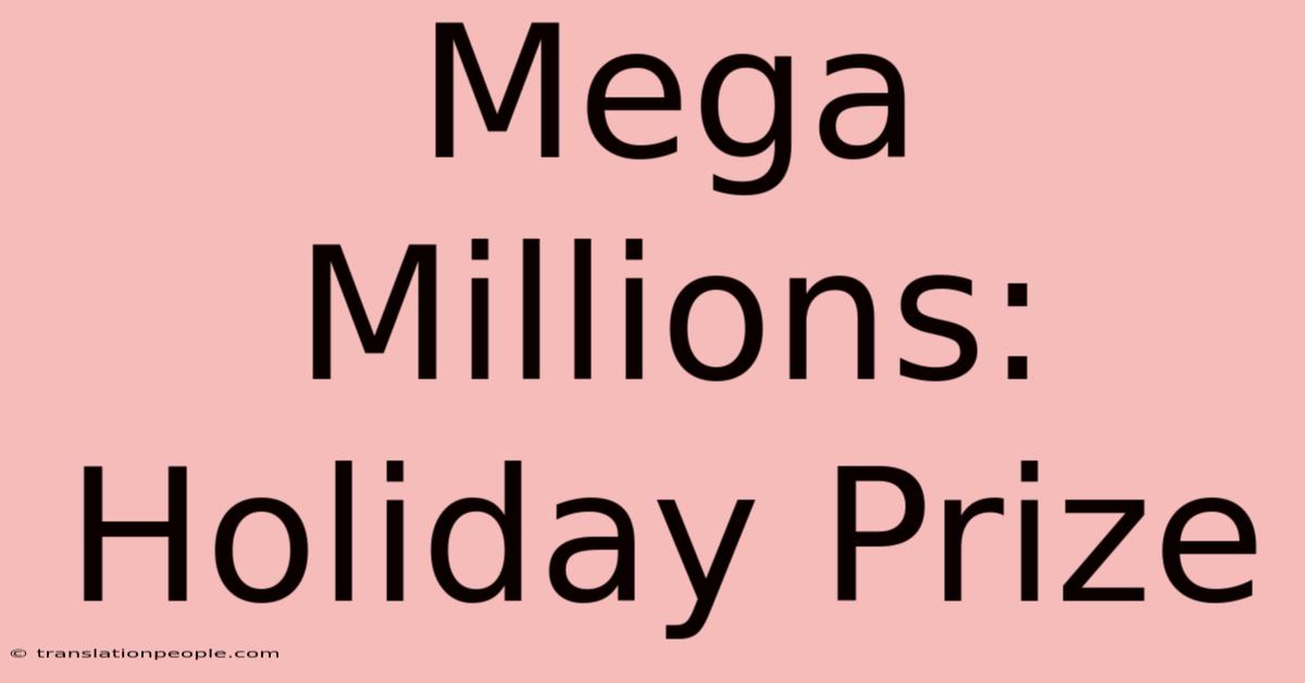 Mega Millions: Holiday Prize