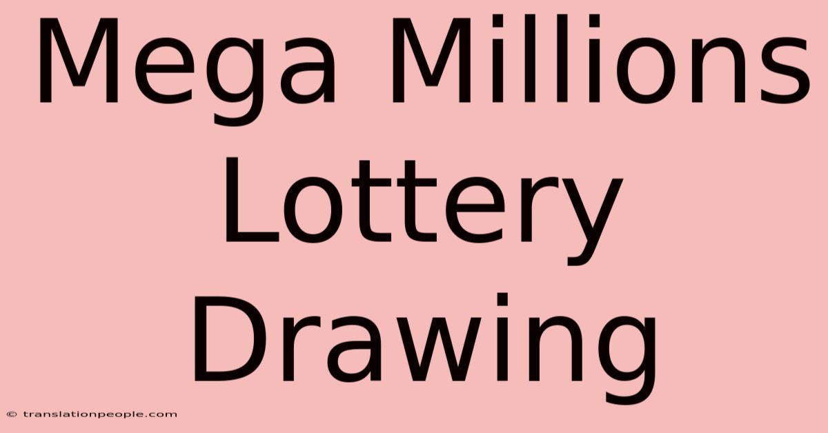 Mega Millions Lottery Drawing