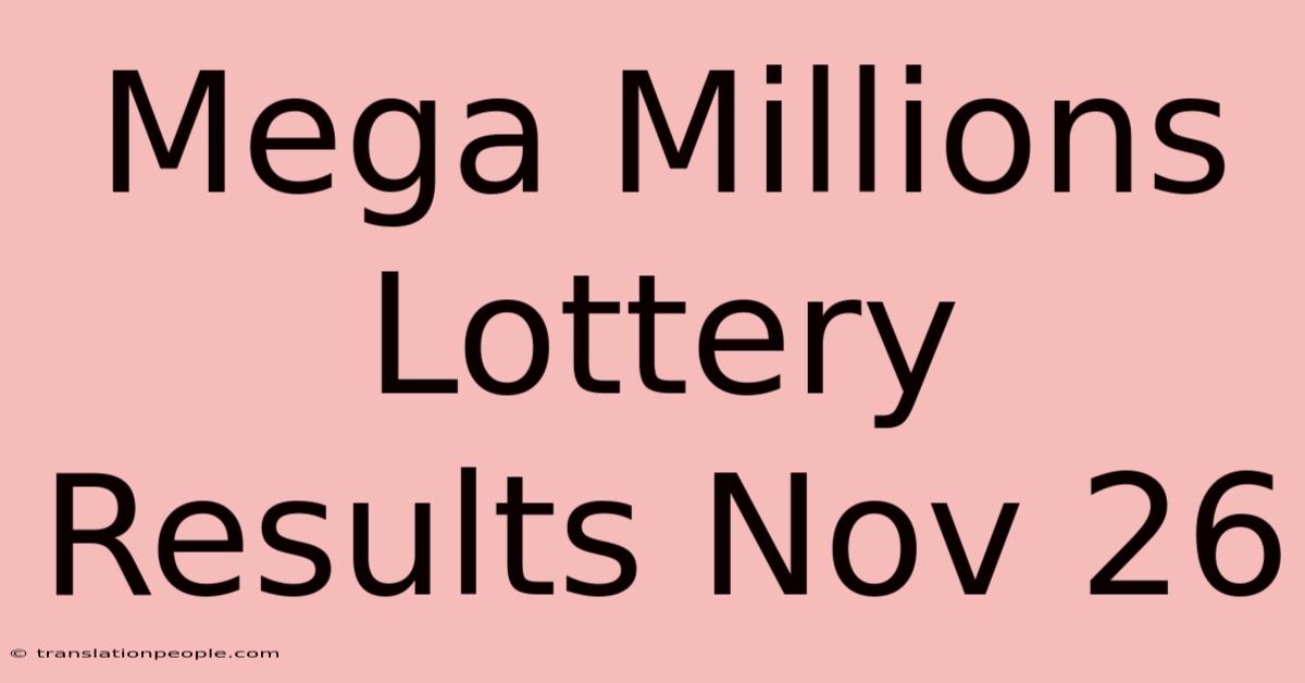 Mega Millions Lottery Results Nov 26