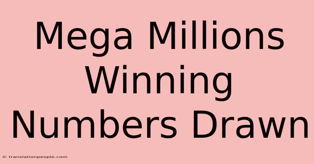 Mega Millions Winning Numbers Drawn