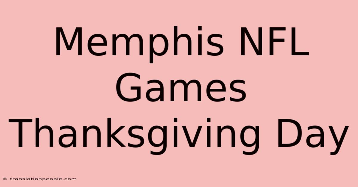 Memphis NFL Games Thanksgiving Day