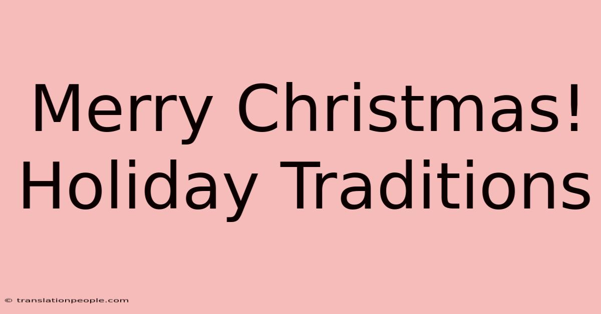 Merry Christmas! Holiday Traditions