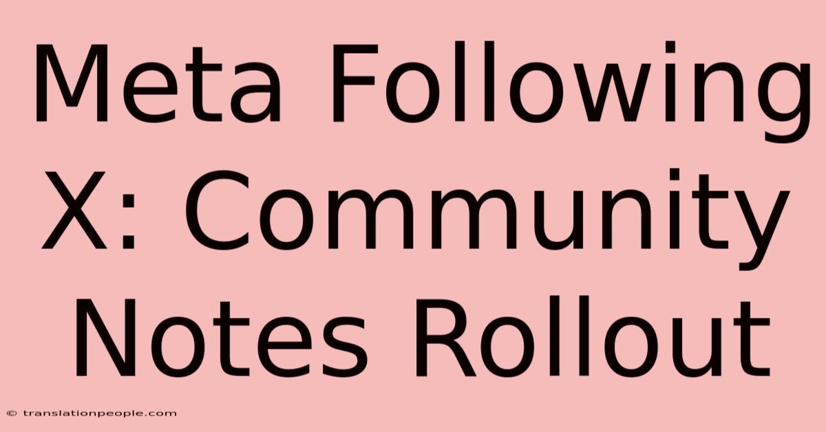 Meta Following X: Community Notes Rollout