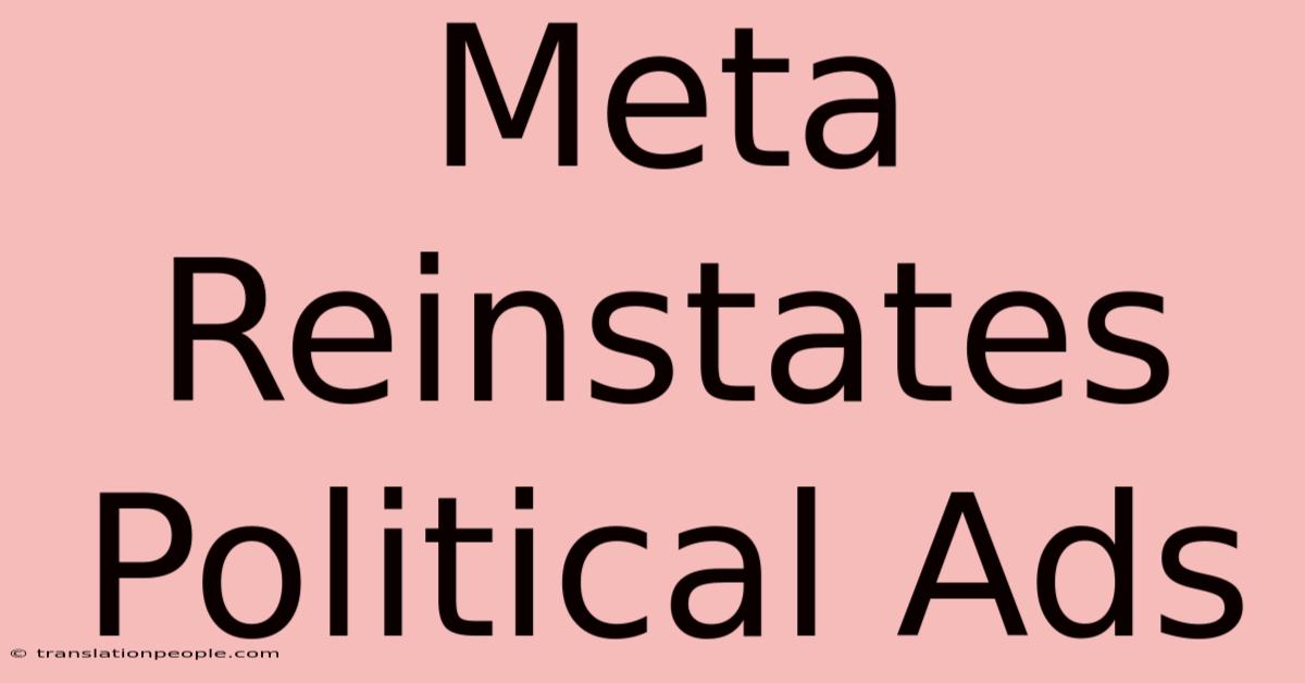 Meta Reinstates Political Ads