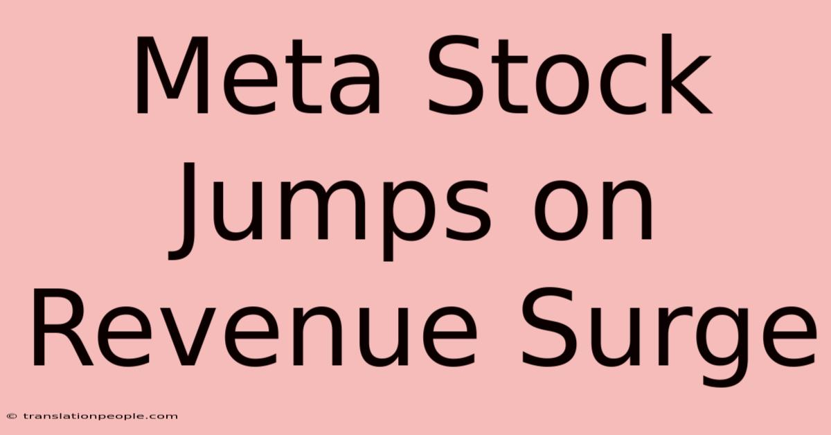 Meta Stock Jumps On Revenue Surge